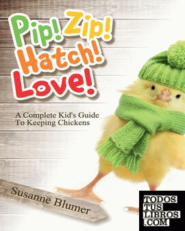 Pip! Zip! Hatch! Love!