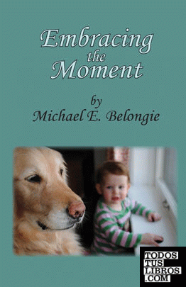 Embracing the Moment
