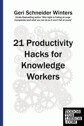 21 Productivity Hacks for Knowledge Workers