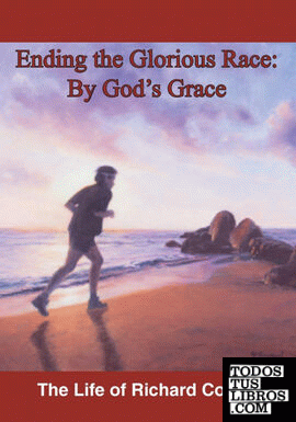 Ending The Glorious Race By God's Grace