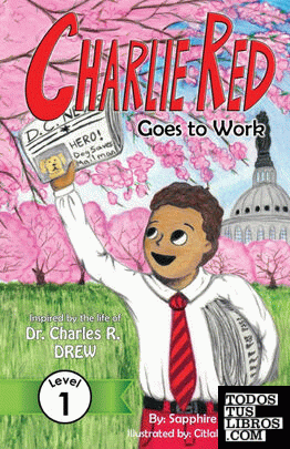 Charlie Red Goes to Work (Grade 1)