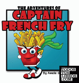 The Adventures of Captain French Fry