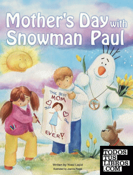 Mother's Day with Snowman Paul