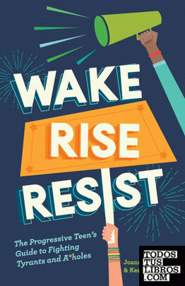 Wake, Rise, Resist
