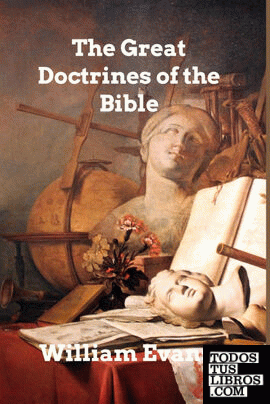 The Great Doctrines Of The Bible De William Evans 978-1-00-600988-4