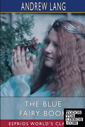 The Blue Fairy Book (Esprios Classics)