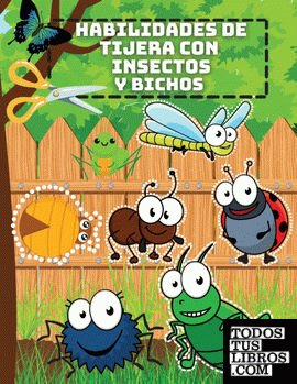 Habilidades de Tijera con Insectos y Bichos
