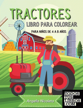Tractores Libro para colorear para niños de 4 a 8 años