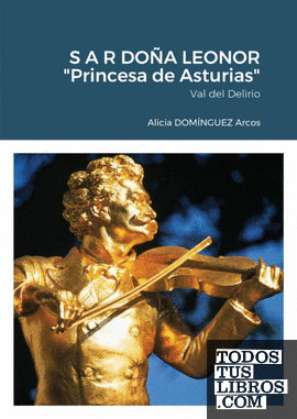 S A R DOÑA LEONOR "Princesa de Asturias"