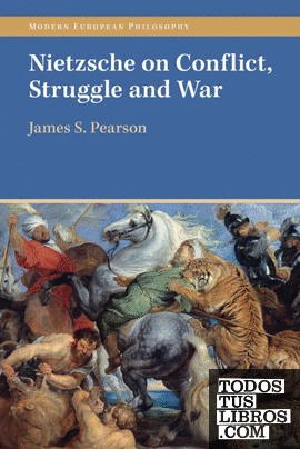 Nietzsche on Conflict, Struggle and War