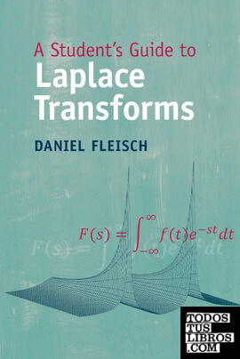 A Students Guide to Laplace Transforms