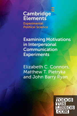 Examining Motivations in Interpersonal Communication Experiments