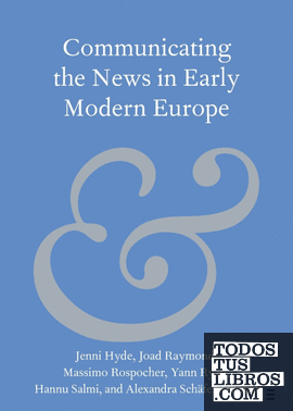 Communicating the News in Early Modern Europe
