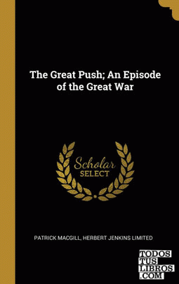 The Great Push; An Episode of the Great War