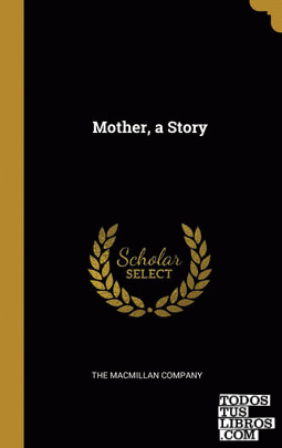 Mother, a Story