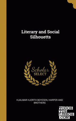 Literary and Social Silhouetts