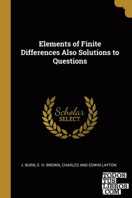 Elements of Finite Differences Also Solutions to Questions