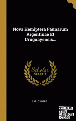 Nova Hemiptera Faunarum Argentinae Et Uruguayensis...