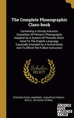 The Complete Phonographic Class-book