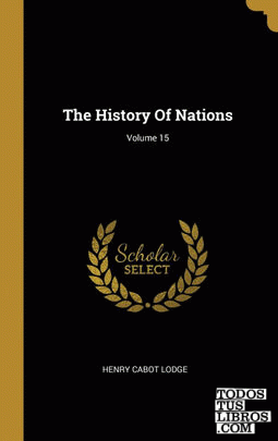 The History Of Nations; Volume 15
