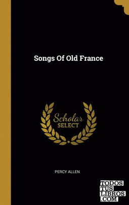 Songs Of Old France
