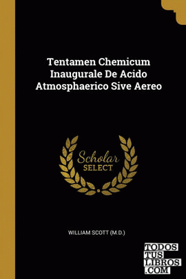 Tentamen Chemicum Inaugurale De Acido Atmosphaerico Sive Aereo