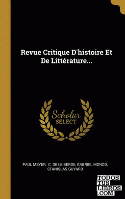 Revue Critique D'histoire Et De Littérature...