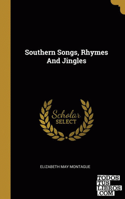 Southern Songs, Rhymes And Jingles