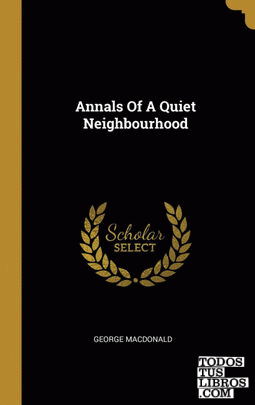 Annals Of A Quiet Neighbourhood