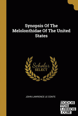 Synopsis Of The Melolonthidae Of The United States