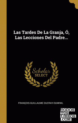Las Tardes De La Granja, Ó, Las Lecciones Del Padre...