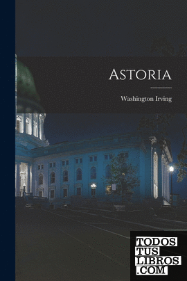 Astoria [microform]