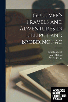 Gullivers Travels and Adventures in Lilliput and Brobdingnag