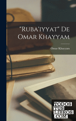 "Rubaiyyat" De Omar Khayyam