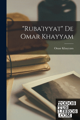 "Rubaiyyat" De Omar Khayyam