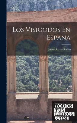 Los Visigodos en España