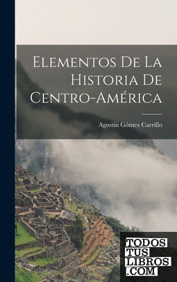 Elementos de la Historia de Centro-América