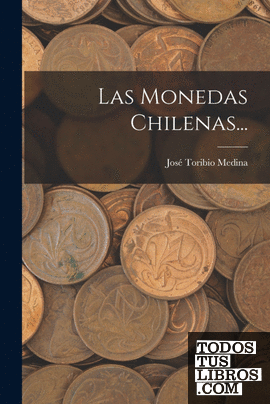 Las Monedas Chilenas...