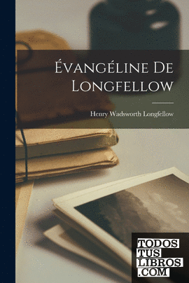Évangéline de Longfellow