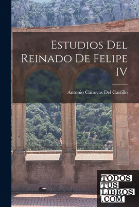 Estudios Del Reinado De Felipe IV