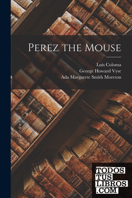 Perez the Mouse