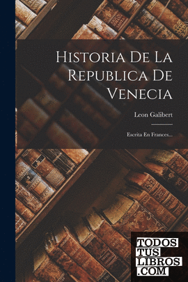 Historia De La Republica De Venecia
