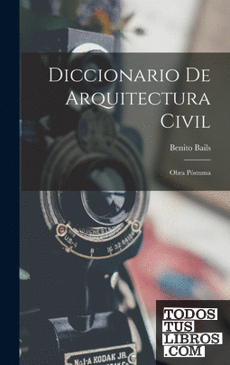 Diccionario De Arquitectura Civil