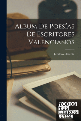 Album De Poesías De Escritores Valencianos
