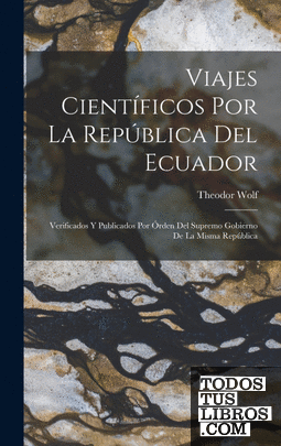 Viajes Científicos Por La República Del Ecuador