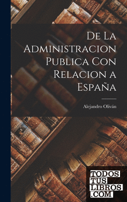 De la administracion publica con relacion a España