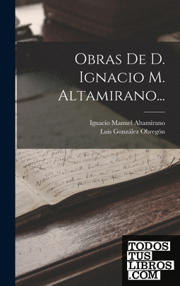 Todos los libros del autor Ignacio Manuel Altamirano