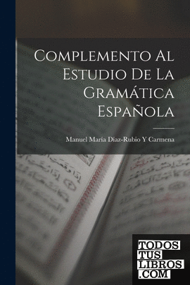 Complemento Al Estudio De La Gramática Española