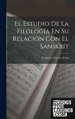 El Estudio De La Filología En Su Relación Con El Sanskrit