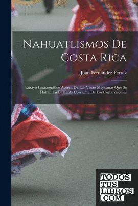 Nahuatlismos De Costa Rica